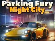 Parking Fury 3D: Night City Parking Fury 3D: Night City
