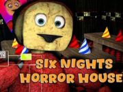 Six Nights at Horror House Six Nights at Horror House