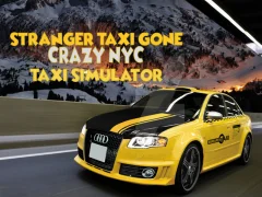 Stranger Taxi Gone Crazy NYC Taxi Simulator