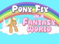 Pony fly in a fantasy world Pony fly in a fantasy world