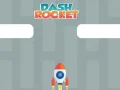 Dash Rocket Dash Rocket