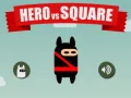 Hero vs Square Hero vs Square