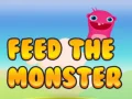 Feed the Monster Feed the Monster