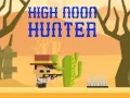 High Noon Hunter High Noon Hunter