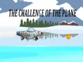 The Challenge Of The Plane The Challenge Of The Plane