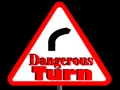 Dangerous Turn Dangerous Turn