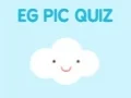 EG Pic Quiz EG Pic Quiz