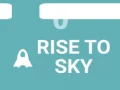 Rise to Sky Rise to Sky