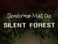 Slenderman Must Die: Silent Forest Slenderman Must Die: Silent Forest