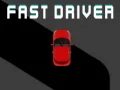 Fast Driver Fast Driver