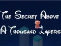 The Secret Above A Thousand Layers