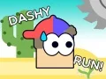 Dashy Run! Dashy Run!