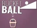 Bucket Ball Bucket Ball