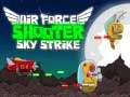Air Force Shooter Sky Strike Air Force Shooter Sky Strike