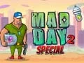 Mad Day 2 Special Mad Day 2 Special