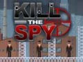 Kill The Spy