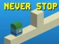 Never Stop