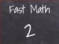 Fast Math 2 Fast Math 2