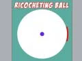 Ricocheting Ball Ricocheting Ball