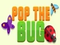 Pop the Bug Pop the Bug