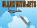 Clash with Jets Clash with Jets