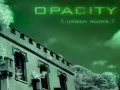 Opacity Urban ruins