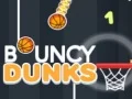 Bouncy Dunks