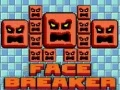 Face Breaker