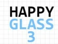 Happy Glass 3 Happy Glass 3