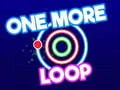 One More Loop