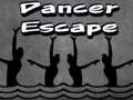 Dancer Escape