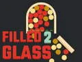 Filled Glass 2 Filled Glass 2