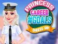 Princess Career #GOALS Dress Up Princess Career #GOALS Dress Up