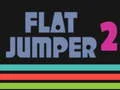 Flat Jumper 2 Flat Jumper 2