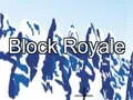 Block royale