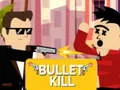 Bullet Kill
