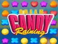Cream Candy Raining