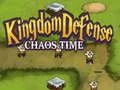 Kingdom Defense Chaos Time