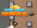 Super Smash Hunter Super Smash Hunter