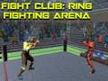 Fight Club: Ring Fighting Arena