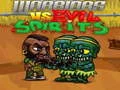 Warriors VS Evil Sipirits Warriors VS Evil Sipirits