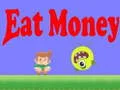 Eat Money