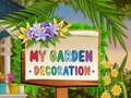 My Garden Decoration