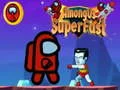 Among Us Super Fast