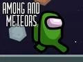 Among and Meteors