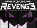 Dont Step on the White Tile Revenge