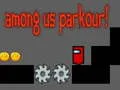 Among Us Parkour! Among Us Parkour!