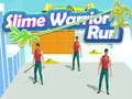 Slime Warrior Run