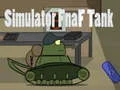 Simulator Fnaf Tank Simulator Fnaf Tank