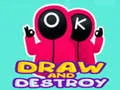 Draw and Destroy